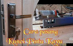 Cara Bongkar Pasang Slot Pintu Rumah Minimalis