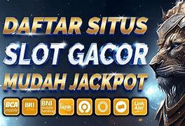 Situs Petarung Slot Gacor Mudah Jackpot Terpercaya 2023 &Amp; Situs Slot