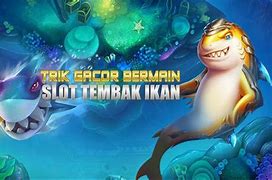 Slot Tembak Ikan Terbaru 2022 Gratis 2024